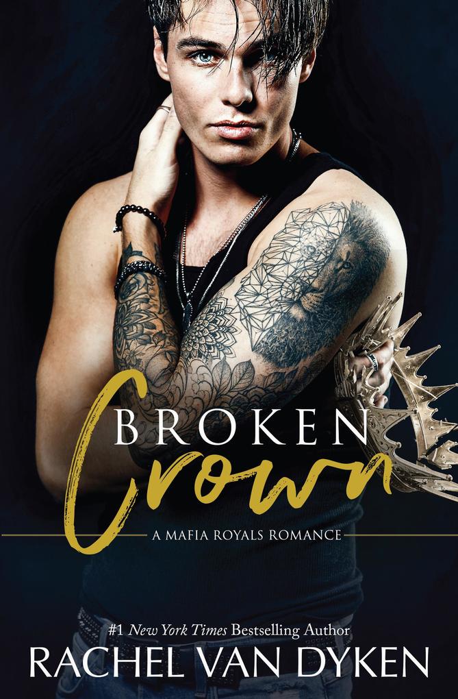 Produktbild: Broken Crown (Mafia Royals, #6) | Rachel Van Dyken