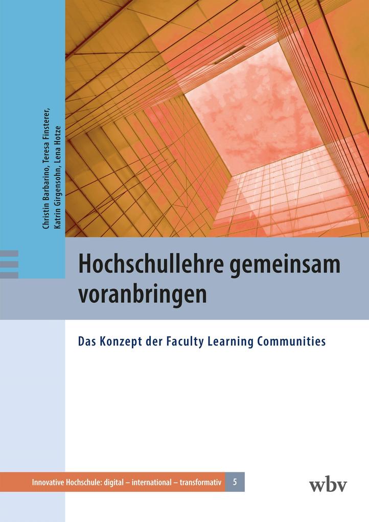 Produktbild: Hochschullehre gemeinsam voranbringen | Christin Barbarino, Teresa Finsterer, Katrin Girgensohn, Lena Hotze