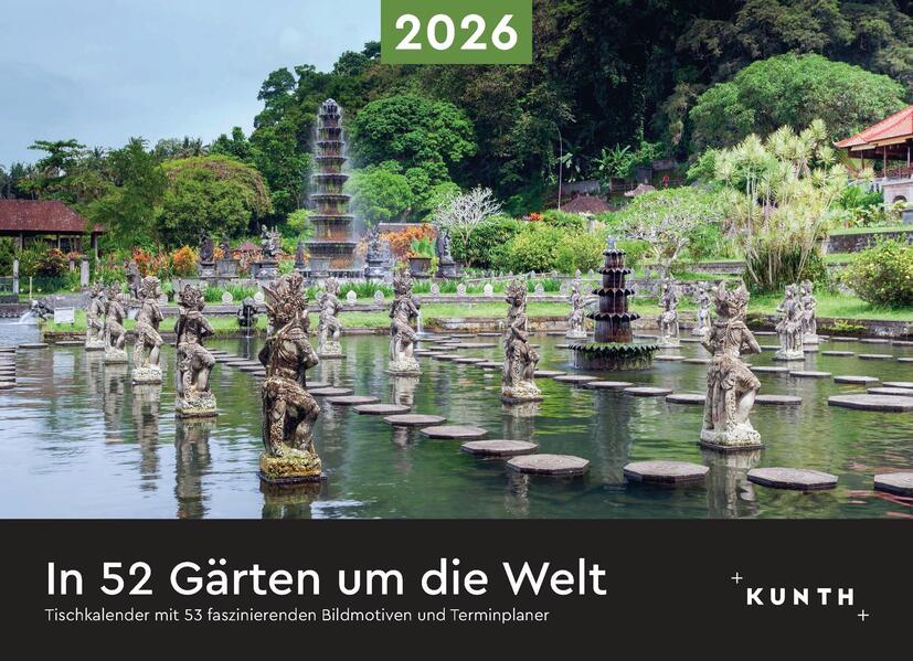 Produktbild: In 52 Gärten um die Welt - KUNTH Tischkalender 2026