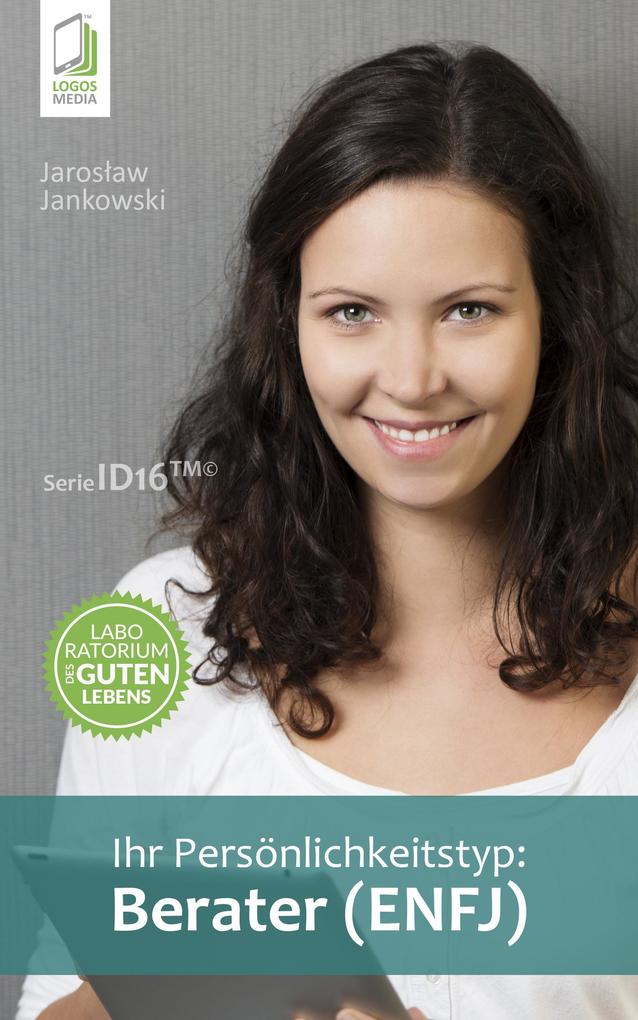 Produktbild: Ihr Persönlichkeitstyp: Berater (ENFJ) | Jaroslaw Jankowski