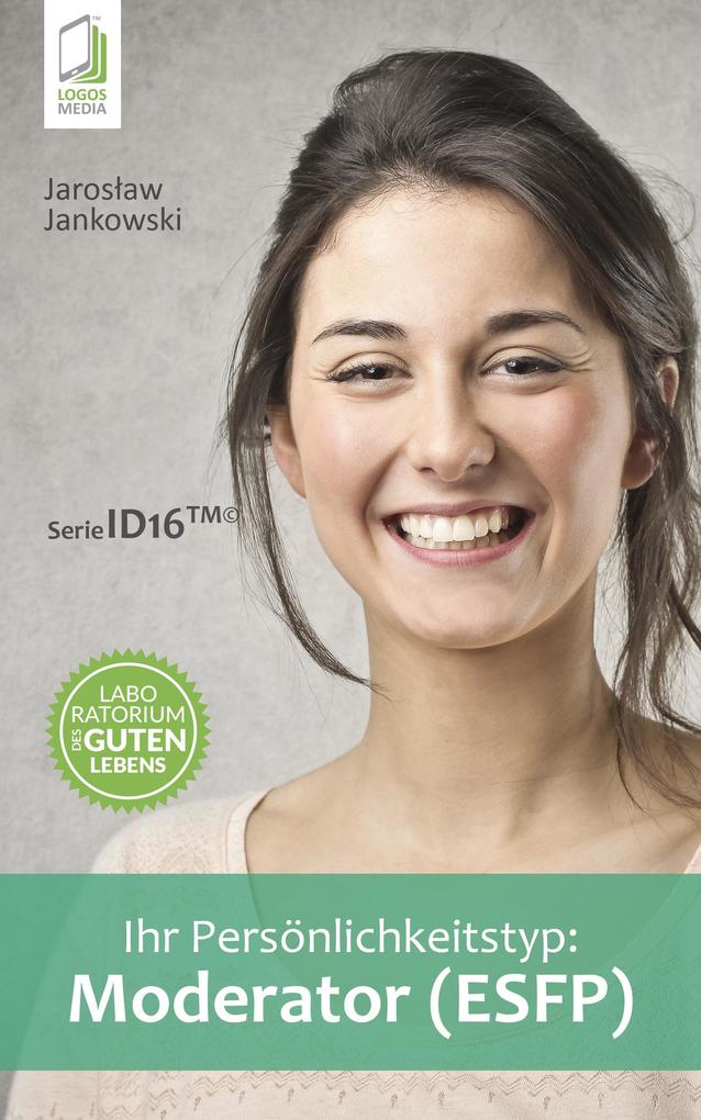 Produktbild: Ihr Persönlichkeitstyp: Moderator (ESFP) | Jaroslaw Jankowski