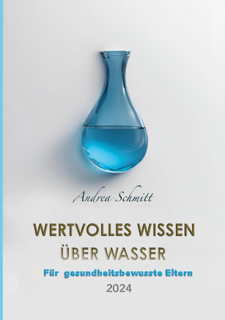 Produktbild: Wertvolles Wissen über Wasser | Andrea Schmitt
