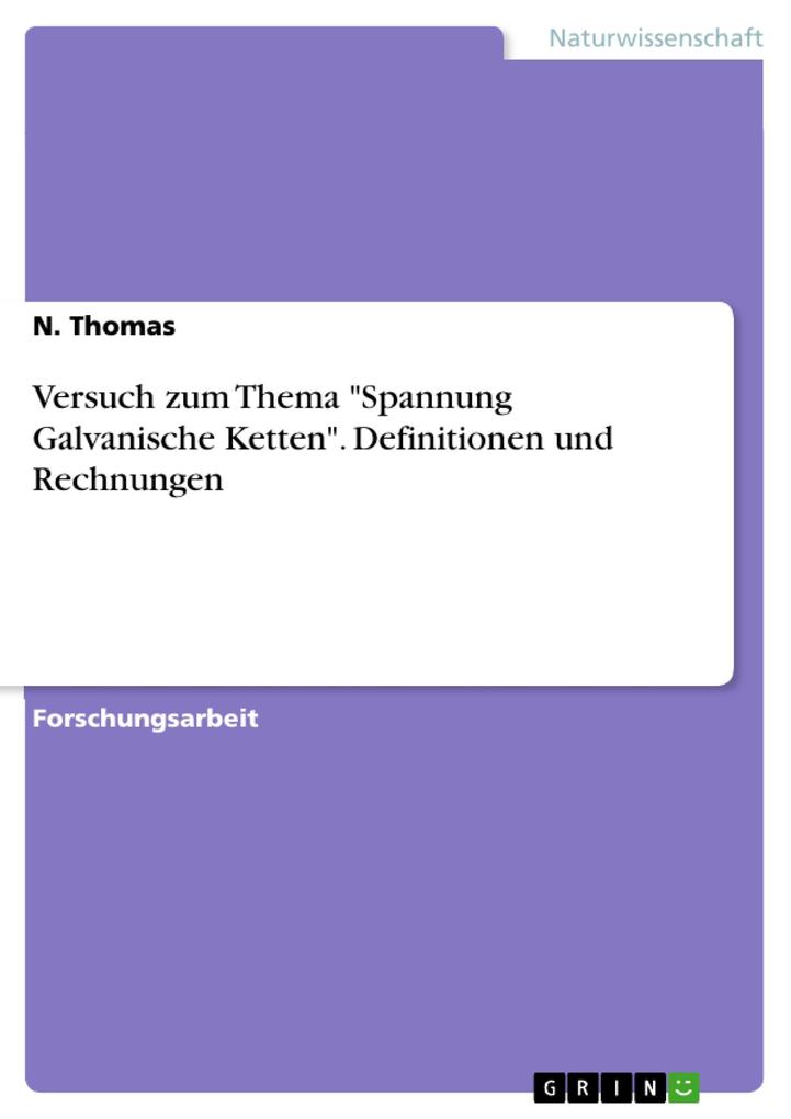 Produktbild: Versuch zum Thema "Spannung Galvanische Ketten". Definitionen und Rechnungen | N. Thomas
