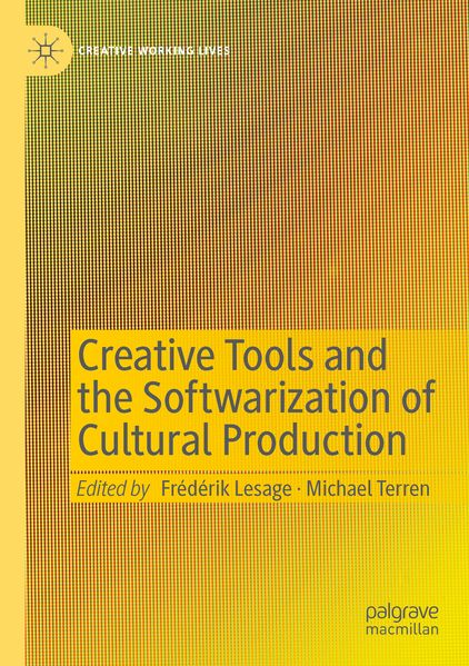 Produktbild: Creative Tools and the Softwarization of Cultural Production