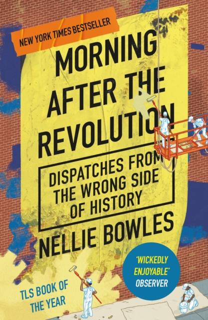 Produktbild: Morning After the Revolution | Nellie Bowles
