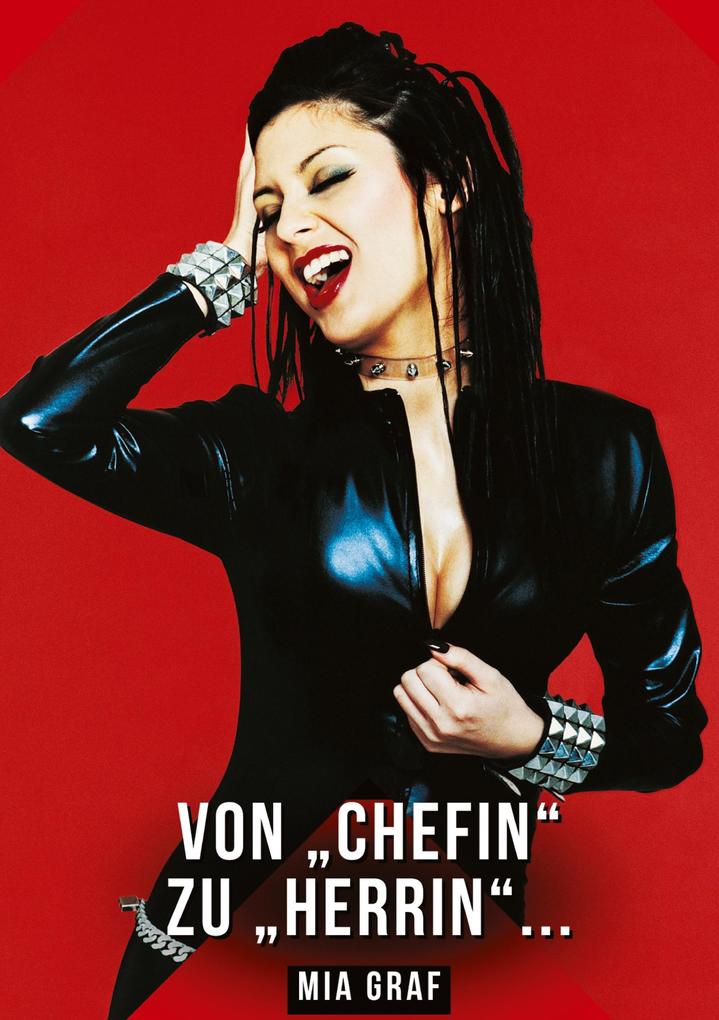 Produktbild: Von "Chefin" zu "Herrin" ... | Mia Graf