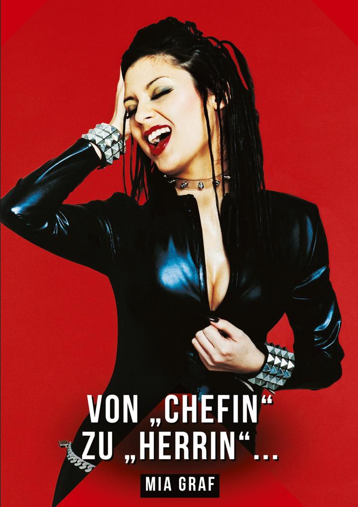 Produktbild: Von "Chefin" zu "Herrin" ... | Mia Graf