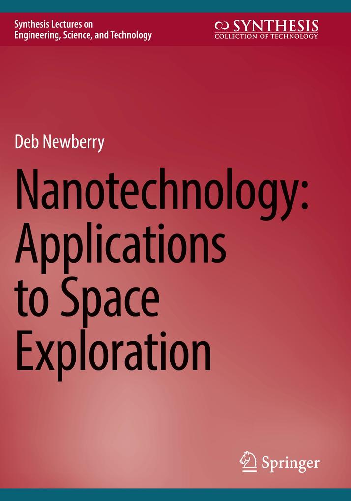 Produktbild: Nanotechnology: Applications to Space Exploration | Deb Newberry