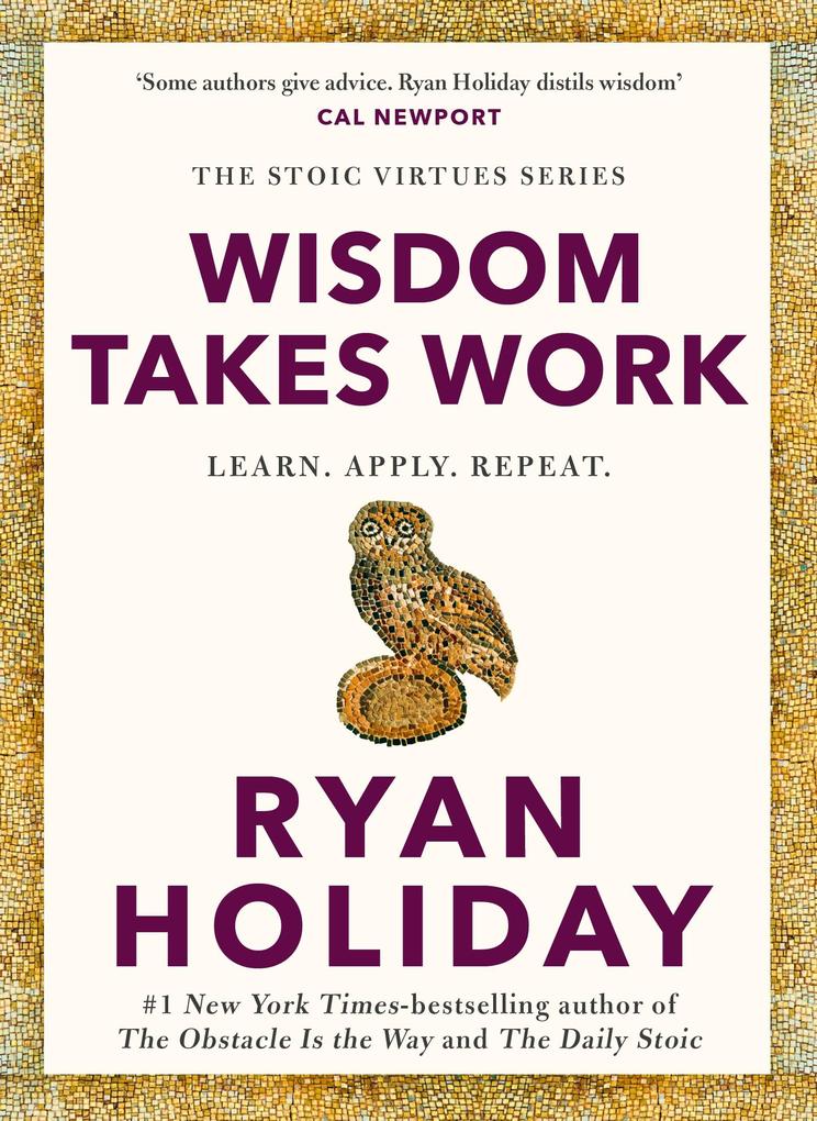 Produktbild: Wisdom Takes Work | Ryan Holiday