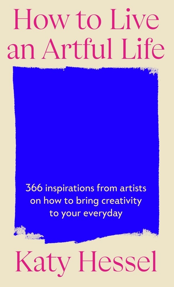 Produktbild: How To Live An Artful Life | Katy Hessel