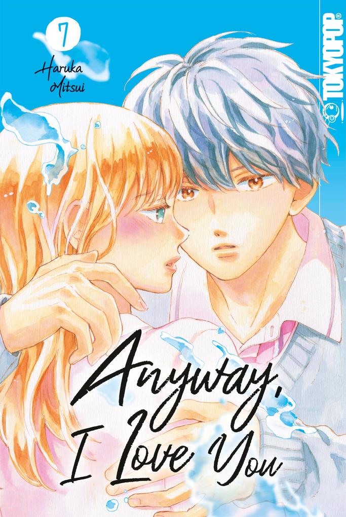 Produktbild: Anyway, I Love You, Band 07 | Haruka Mitsui