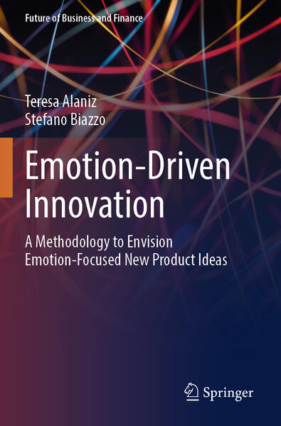Produktbild: Emotion-Driven Innovation | Teresa Alaniz, Stefano Biazzo