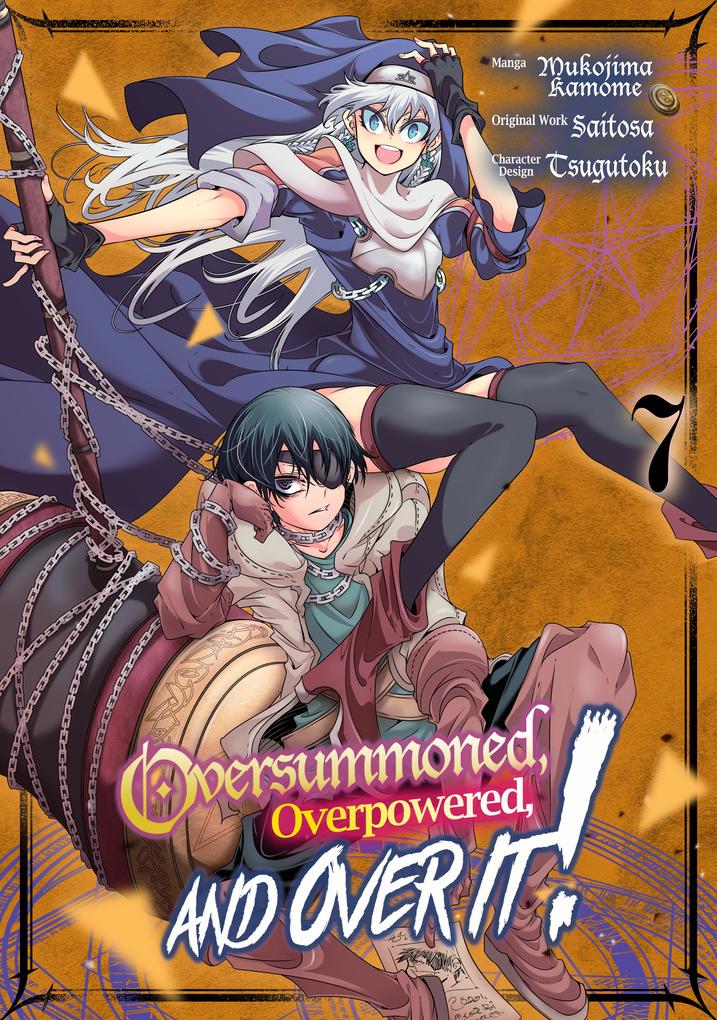 Produktbild: Oversummoned, Overpowered, and Over It! (Manga) Volume 7 | Saitosa