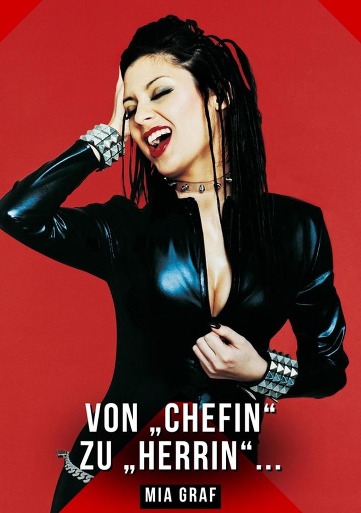 Produktbild: Von "Chefin" zu "Herrin" ... | Mia Graf