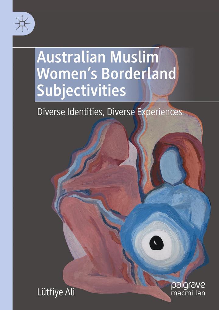 Produktbild: Australian Muslim Women's Borderland Subjectivities | Lütfiye Ali