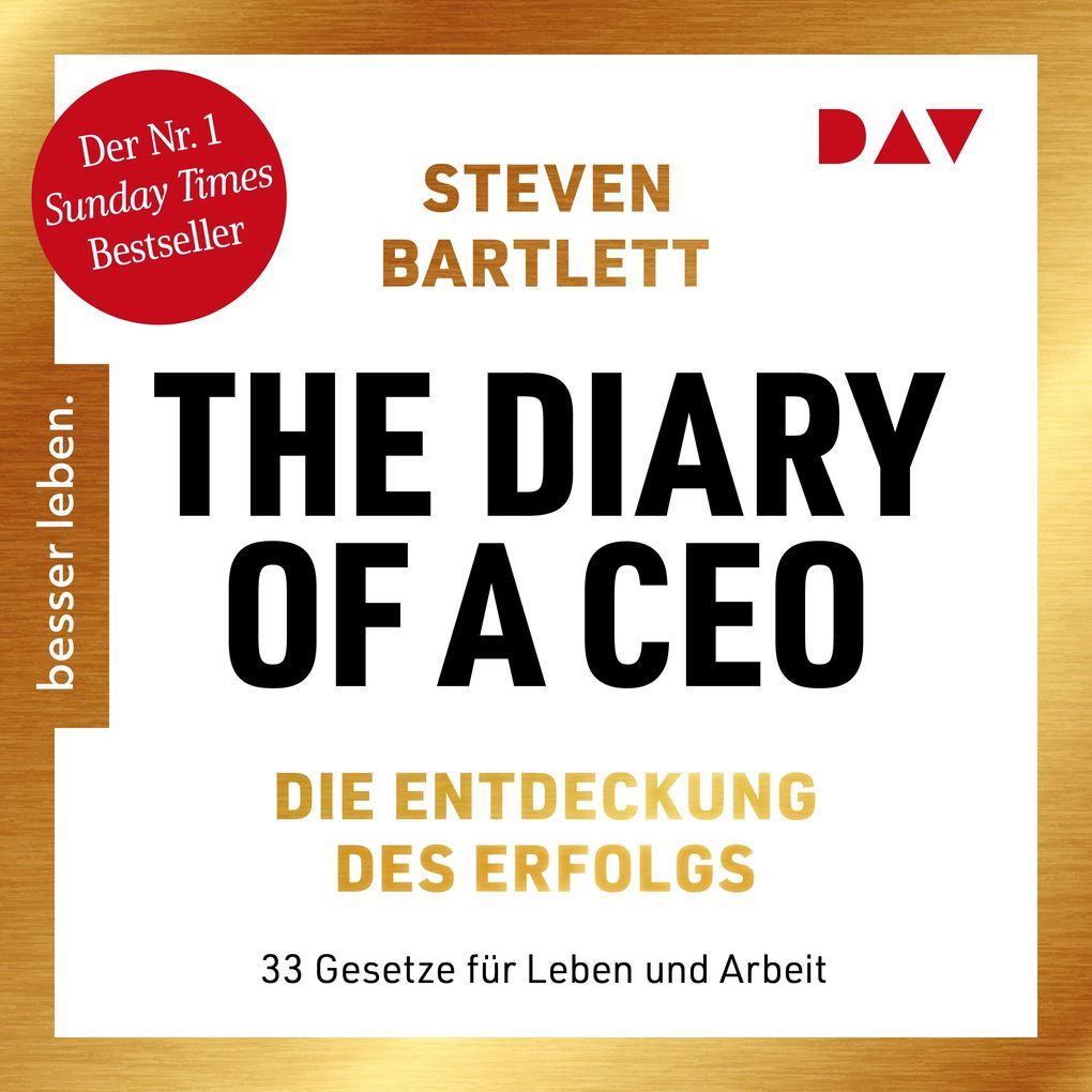 Produktbild: The Diary of a CEO Die Entdeckung des Erfolgs. 33 Gesetze für Leben und Arbeit Der Nr. 1 Sunday Times Bestseller | Steven Bartlett