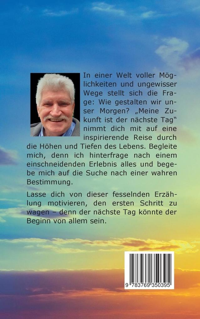 Weitere Ansicht: Meine Zukunft ist der nächste Tag | Klaus-Peter Dreykorn