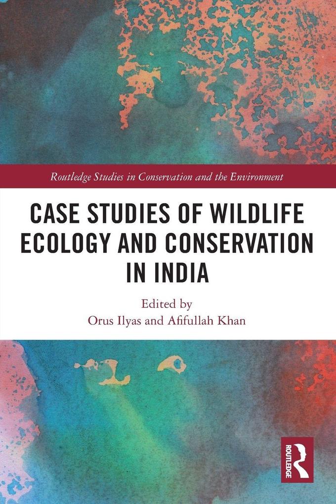 Produktbild: Case Studies of Wildlife Ecology and Conservation in India