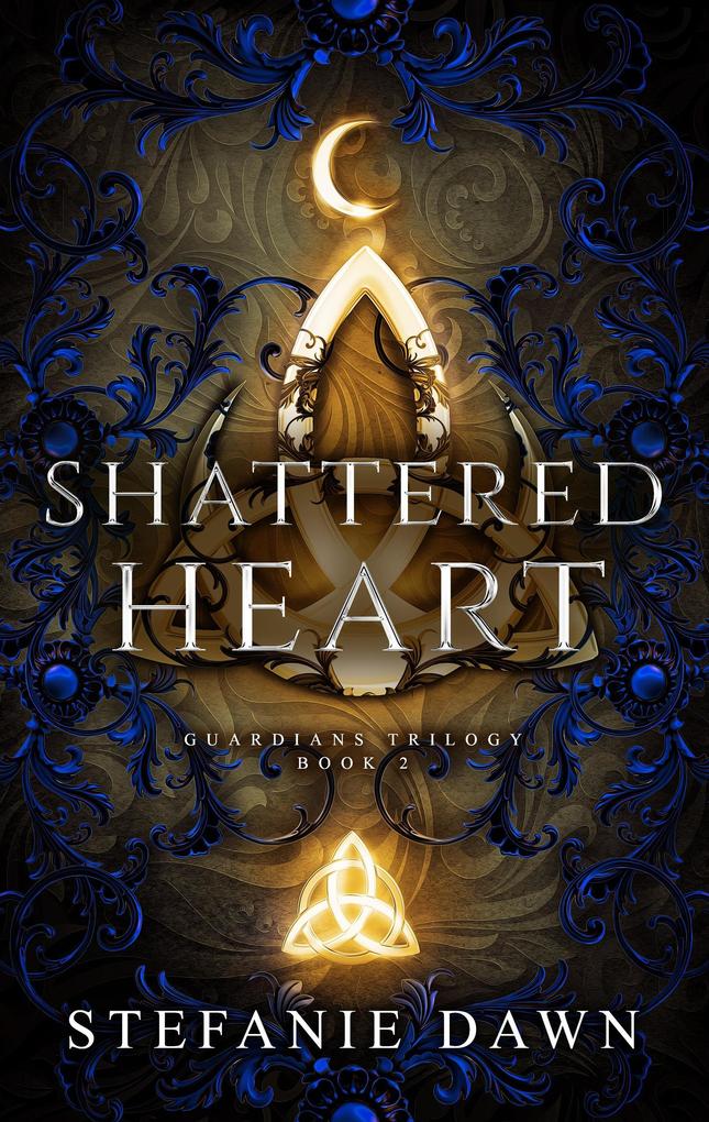 Produktbild: Shattered Heart (Guardians Trilogy, #2) | Stefanie Dawn
