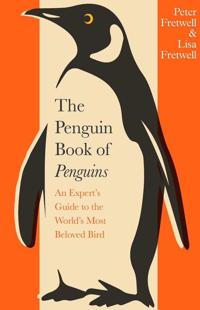 Produktbild: The Penguin Book of Penguins | Peter Fretwell, Lisa Fretwell
