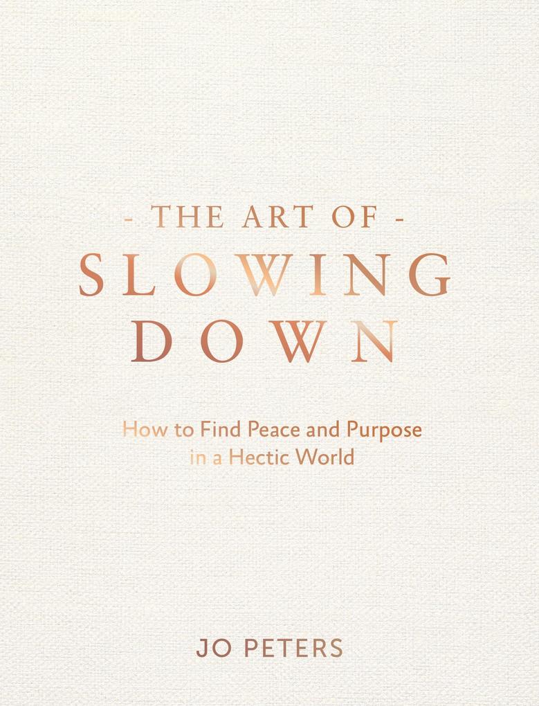 Produktbild: The Art of Slowing Down | Jo Peters