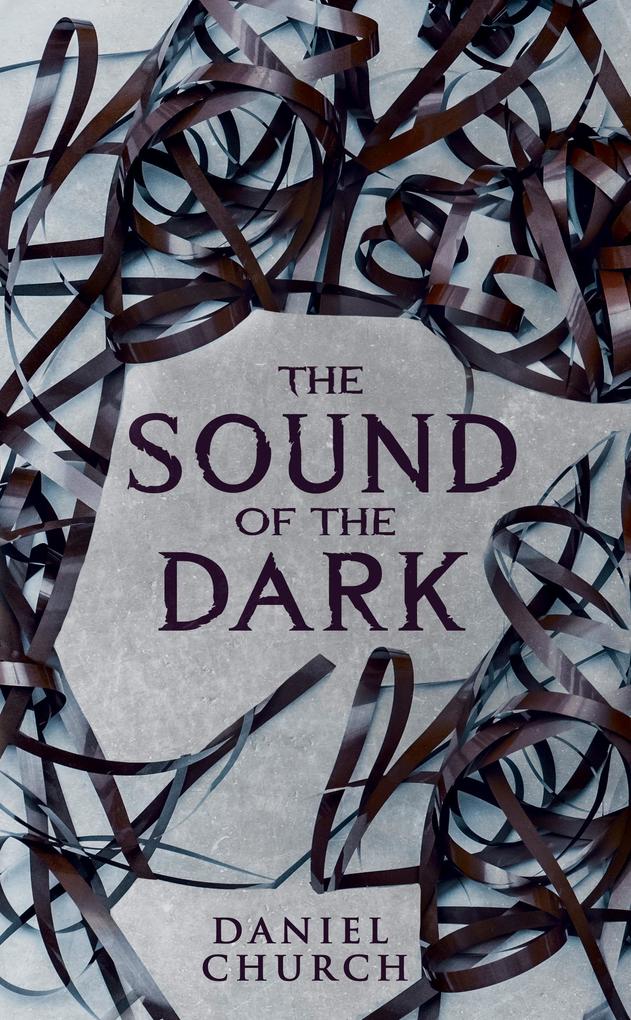 Produktbild: The Sound of the Dark | Daniel Church