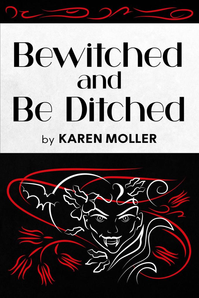 Produktbild: Bewitched and Be Ditched | Karen Moller