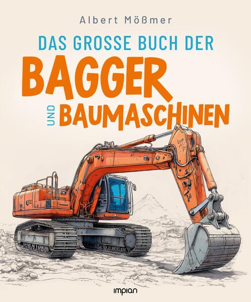 Produktbild: Das große Buch der Bagger und Baumaschinen | Albert Mößmer