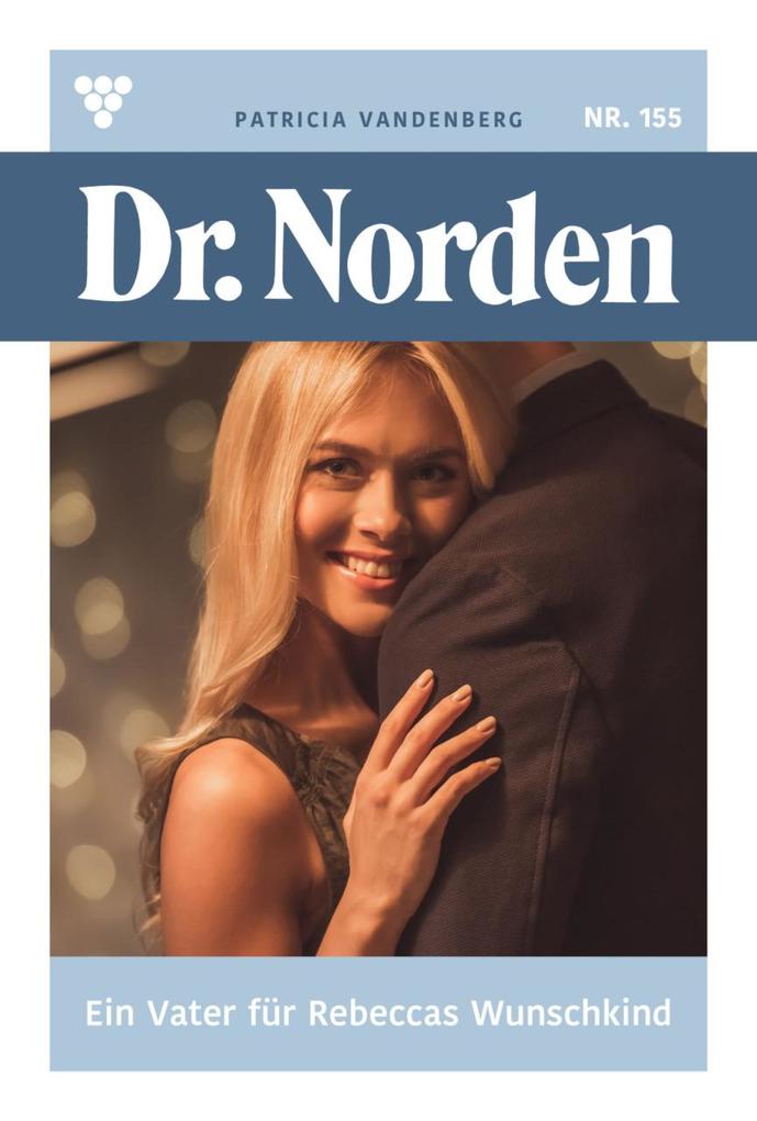 Produktbild: Ein Vater für Rebeccas Wunschkind | Patricia Vandenberg