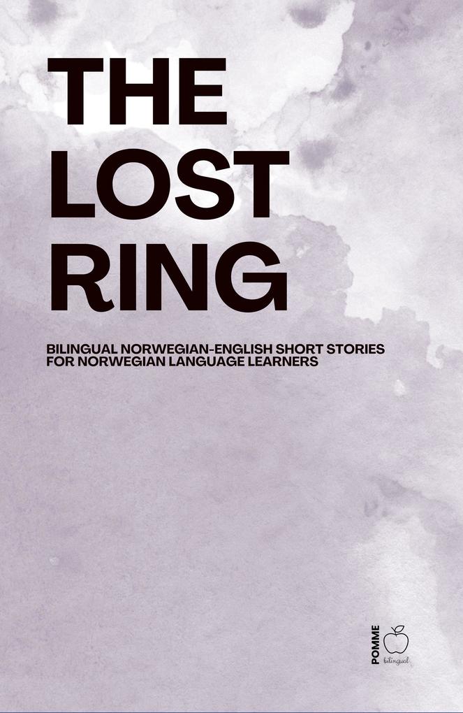Produktbild: The Lost Ring: Bilingual Norwegian-English Short Stories for Norwegian Language Learners | Pomme Bilingual