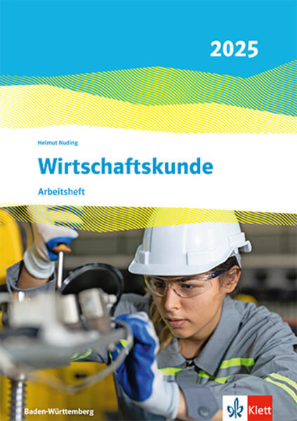 Produktbild: Wirtschaftskunde. Arbeitsheft. Ausgabe Baden-Württemberg 2025