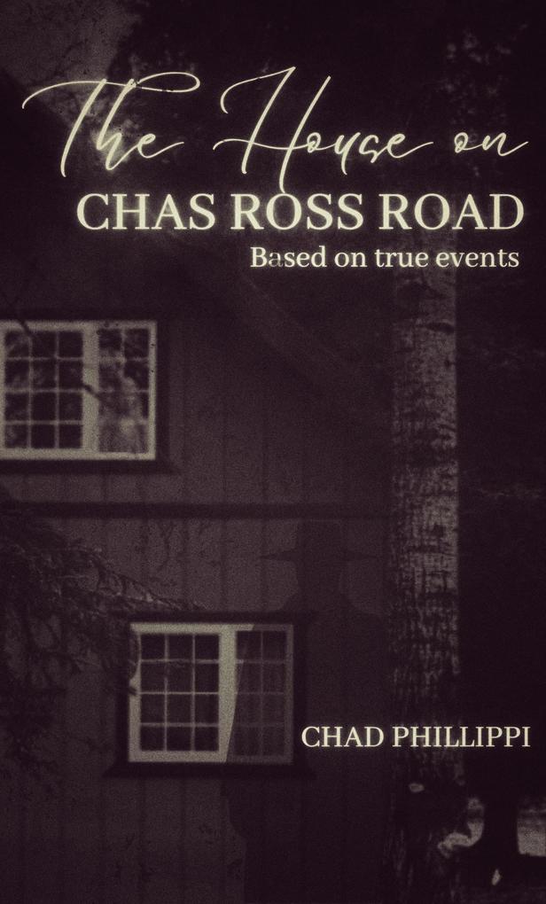 Produktbild: The House on Chas Ross Road | Chad Phillippi