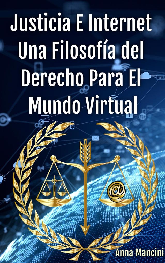 Produktbild: Justicia E Internet, Una Filosofía Del Derecho Para El Mundo Virtual | Anna Mancini