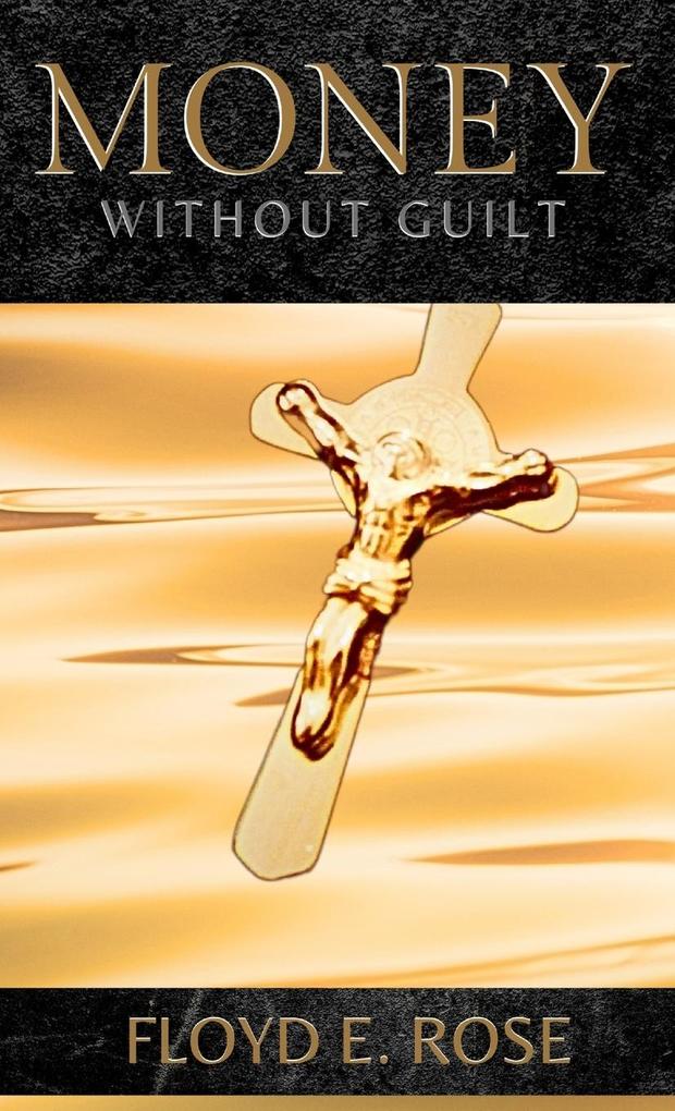 Produktbild: Money Without Guilt | Floyd E. Rose
