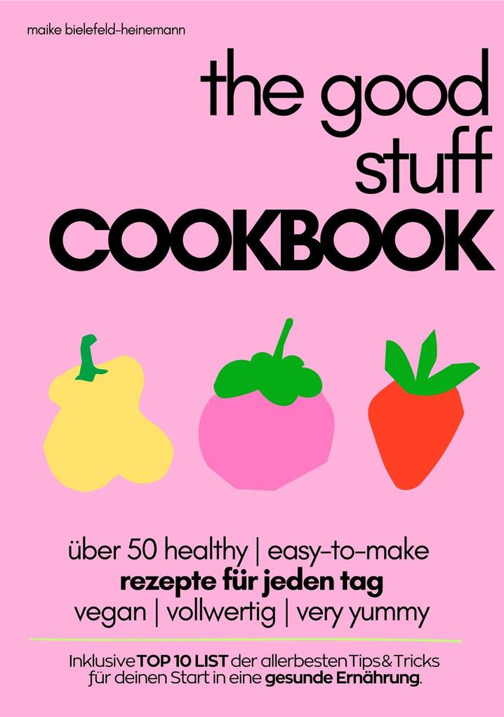 Produktbild: the good stuff eCOOKBOOK | Maike Bielefeld-Heinemann
