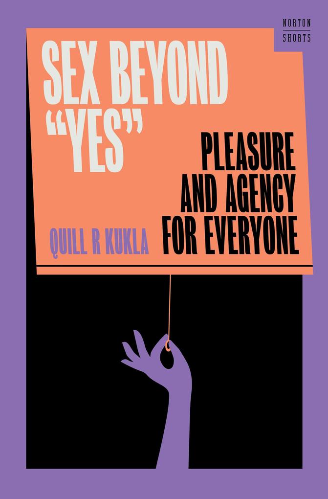 Produktbild: Sex Beyond "Yes" | Quill R. Kukla