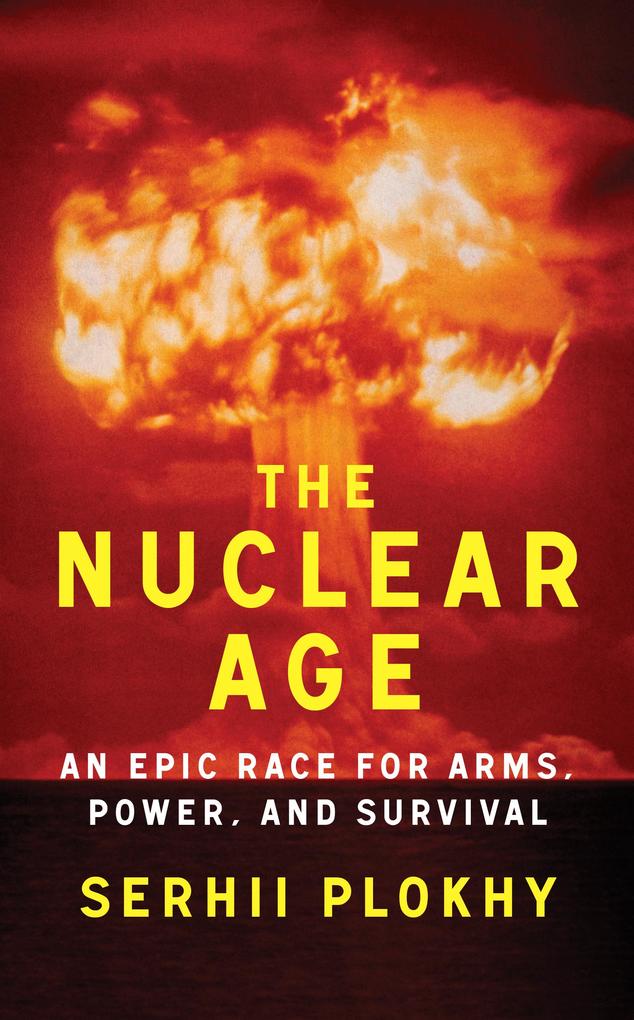 Produktbild: The Nuclear Age | Serhii Plokhy