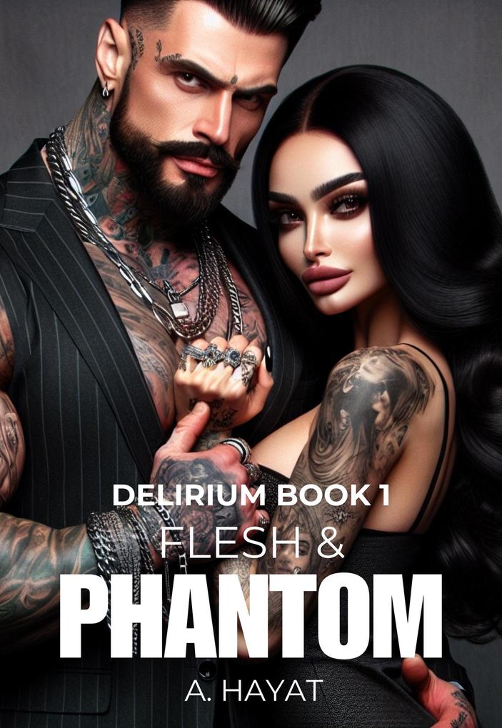 Produktbild: Flesh & Phantom (Delirium Book 1) | A. Hayat