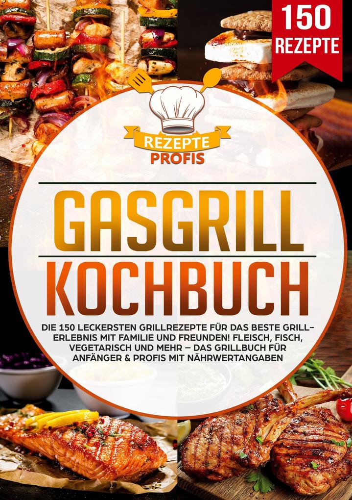 Produktbild: Gasgrill Kochbuch | Rezepte Profis