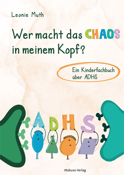 Produktbild: Wer macht das Chaos in meinem Kopf? | Leonie Muth