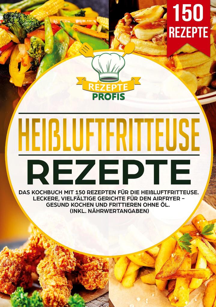 Produktbild: Heißluftfritteuse Rezeptbuch | Rezepte Profis