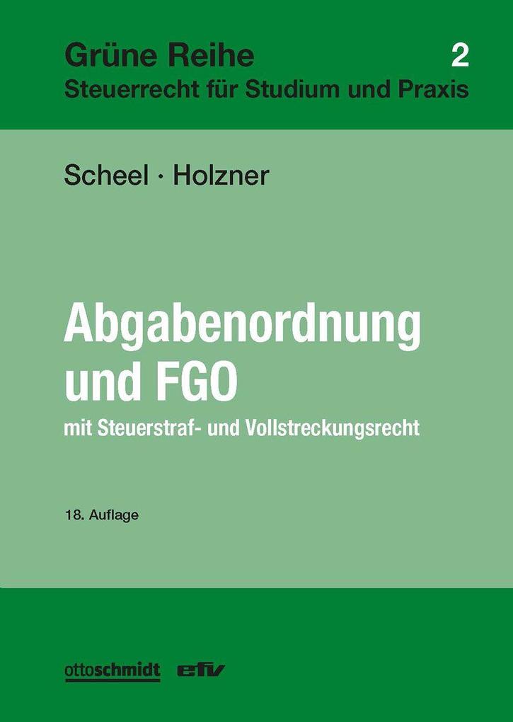 Produktbild: Abgabenordnung und FGO | Thomas Scheel, Stefan Holzner