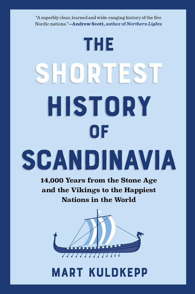 Produktbild: The Shortest History of Scandinavia | Mart Kuldkepp