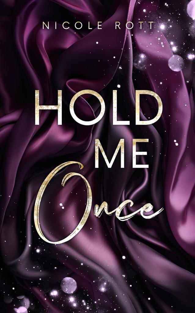 Produktbild: Hold Me Once | Nicole Rott