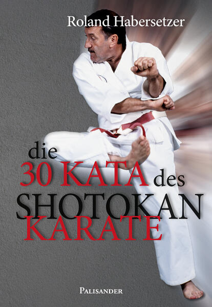 Produktbild: Die 30 Kata des Shotokan Karate | Roland Habersetzer