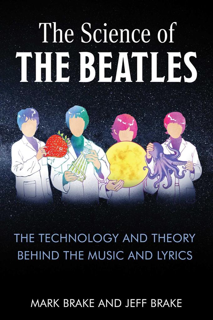 Produktbild: The Science of The Beatles | Mark Brake, Jeff Brake