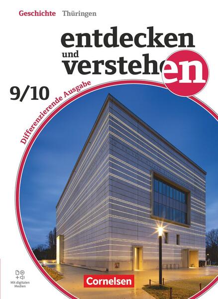 Produktbild: Entdecken und verstehen Band 3: 9./10. Schuljahr - Geschichtsbuch - Differenzierende Ausgabe Thüringen ab 2024 - Schulbuch | Jürgen Schöll, Birgit Wenzel, Caroline Heber, Matthias Wider, Thomas Berger-v. d. Heide