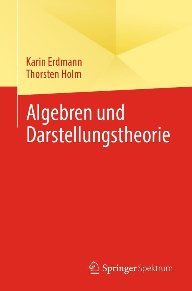 Produktbild: Algebren und Darstellungstheorie | Karin Erdmann, Thorsten Holm