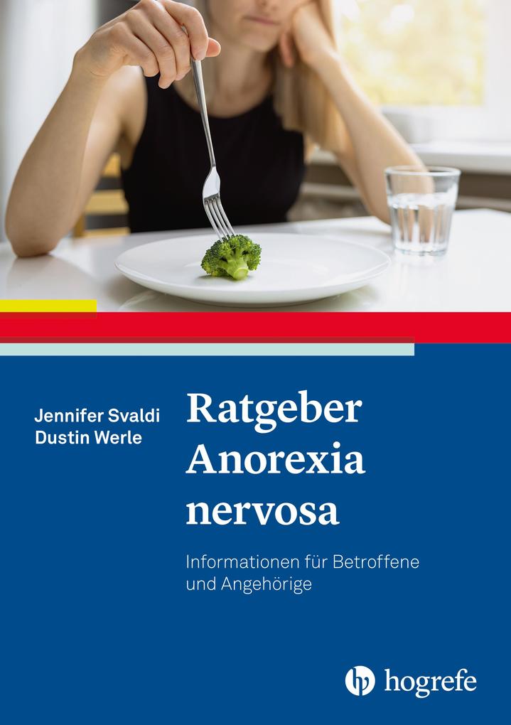 Produktbild: Ratgeber Anorexia nervosa | Jennifer Svaldi, Dustin Werle