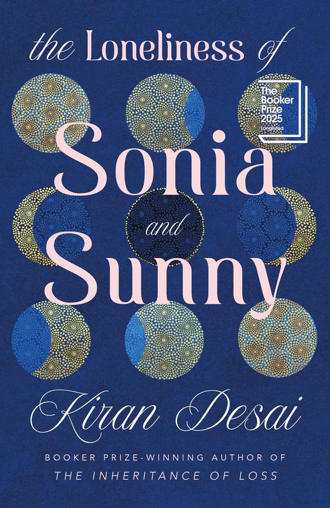 Produktbild: The Loneliness of Sonia and Sunny | Kiran Desai